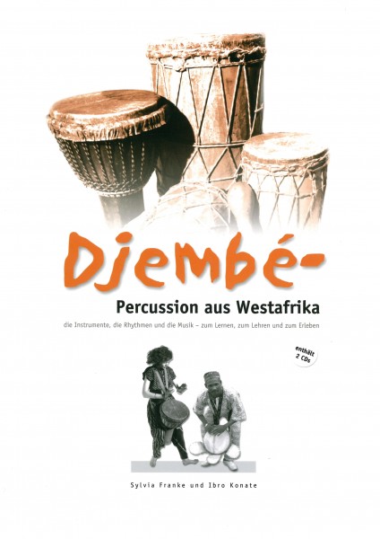   Djembepercussion aus Westafrika, S. Franke &amp; I. Konate