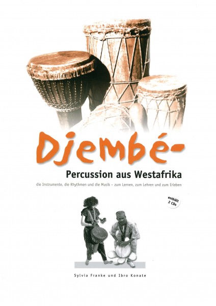 Djembepercussion aus Westafrika, S. Franke & I. Konate